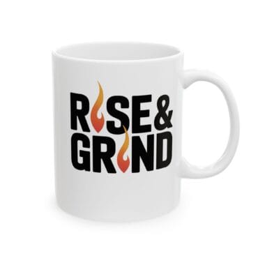 inspirational coffee mug white front rise grind
