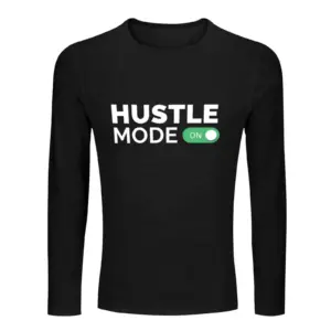 T Shirt Hustle Mode Long sleeve