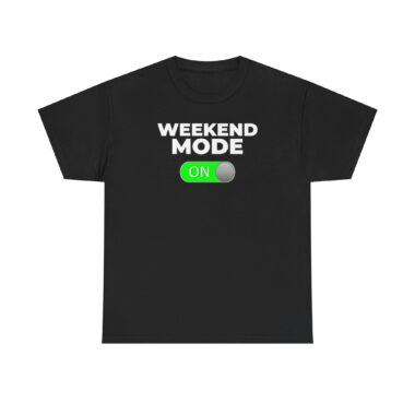 Black Weekend Mode ON T-Shirt flat lay funny Friday work outfit.