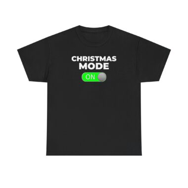 Green Christmas Mode ON T-Shirt funny ugly sweater alternative.