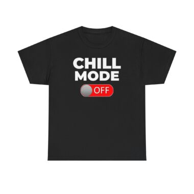 Chill Mode OFF t-shirt in charcoal with bold toggle switch design for holiday gifts