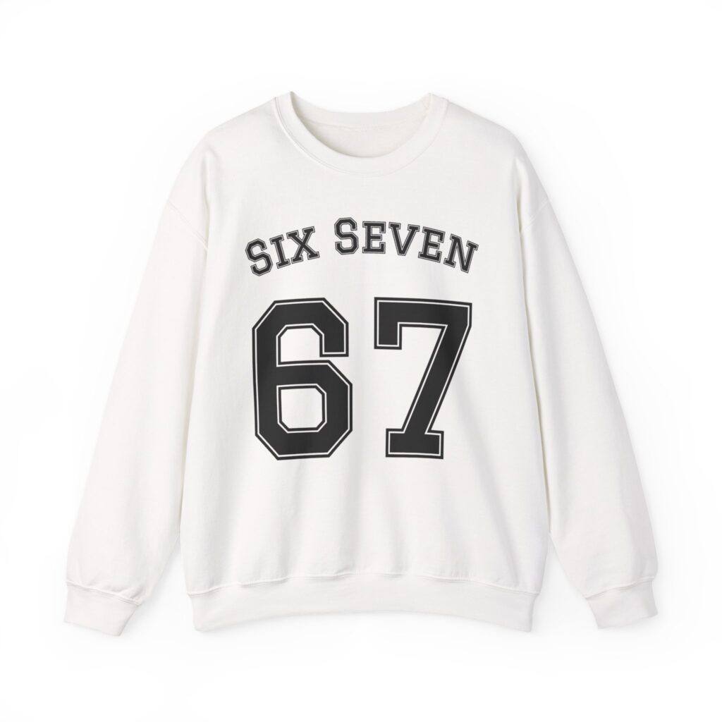 67 Six Seven Crewneck stealth aura streetwear sweatshirt
