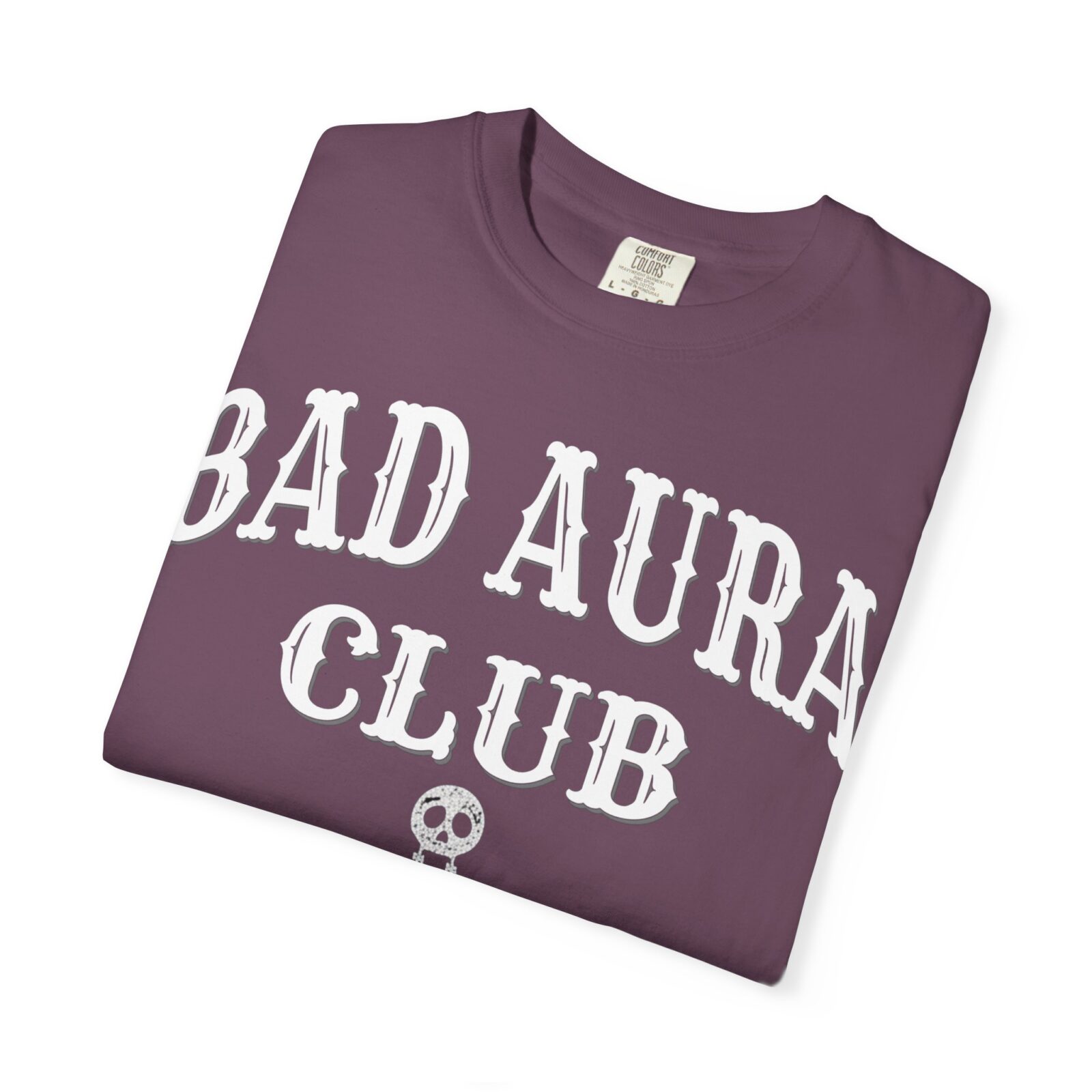Bad Aura Club T-Shirt – Moody Streetwear Graphic (Comfort Colors 1717) - Image 19